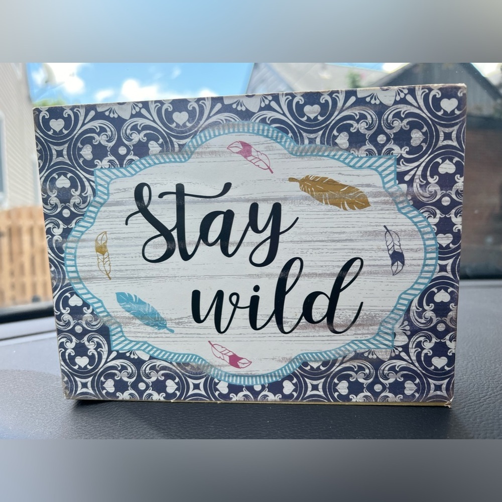 Stay Wild Shelf Plaque - Picture 1 of 1